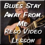 Blues Stay Away From Me