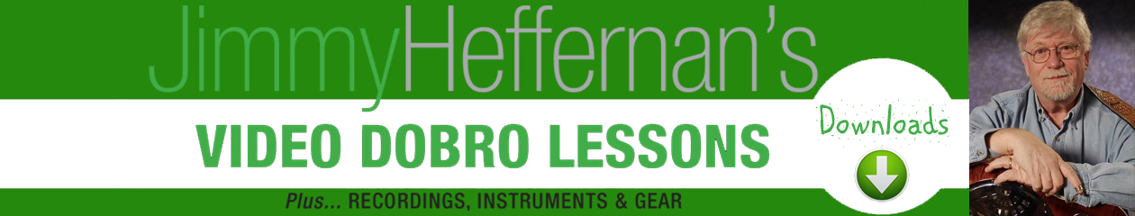 Jimmy Heffernan: Dobro Lessons (Downloads), Instruments and Music